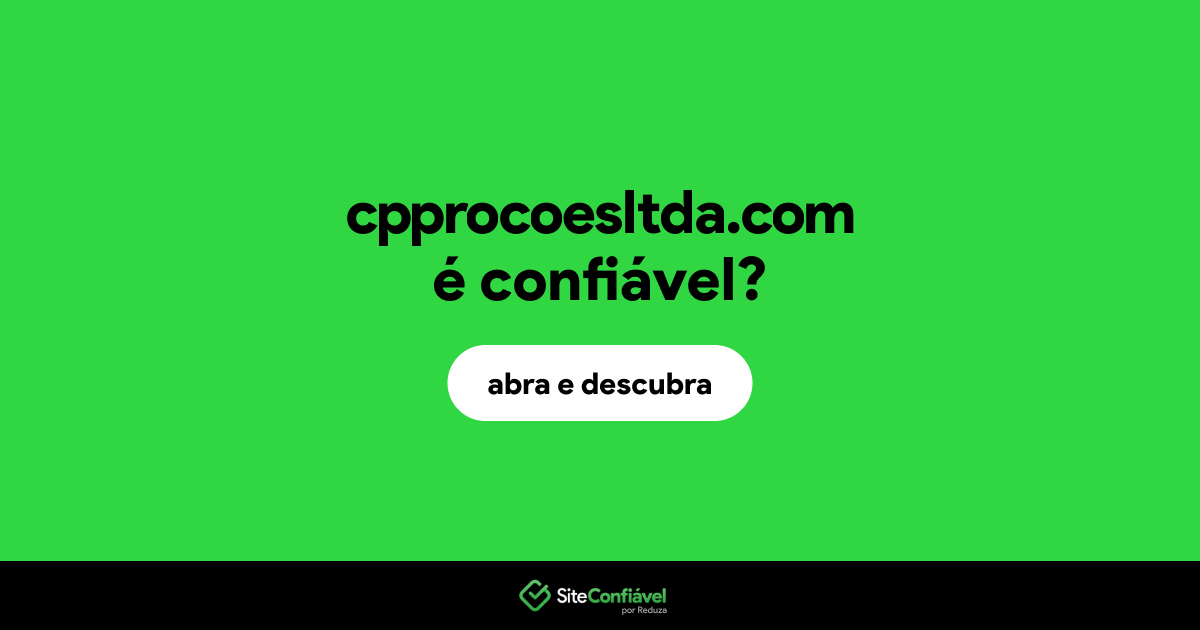 O site cpprocoesltda.com é confiável?