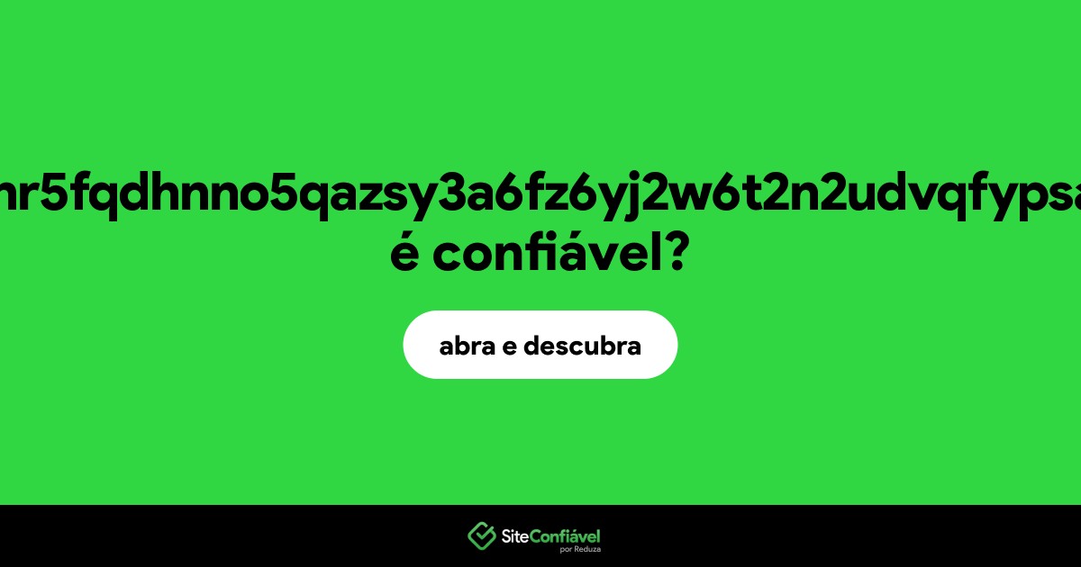 O site cptv3ofjaw2hr5fqdhnno5qazsy3a6fz6yj2w6t2n2udvqfypsa3u7qd.onion é confiável?