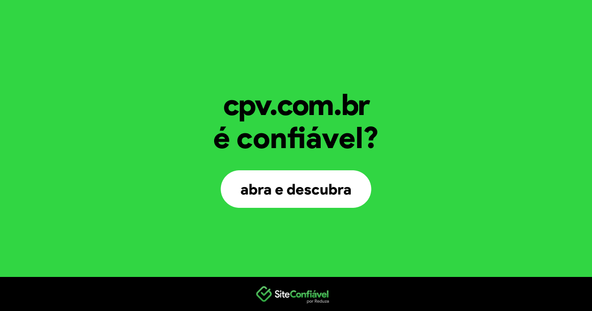O site cpv.com.br é confiável?