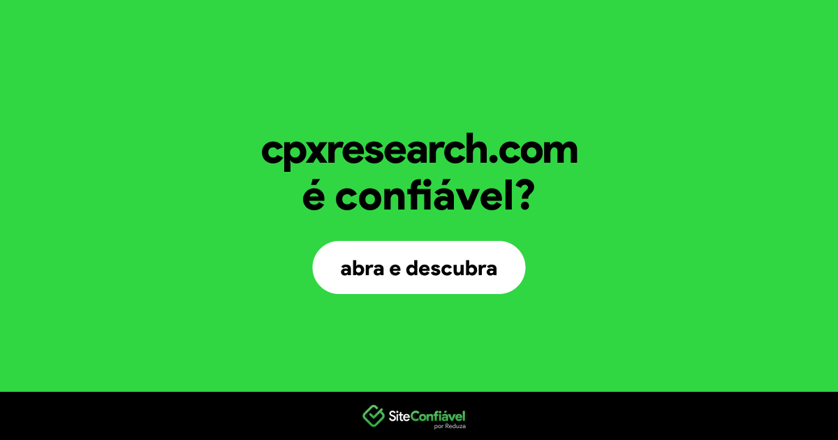 O site cpxresearch.com é confiável?