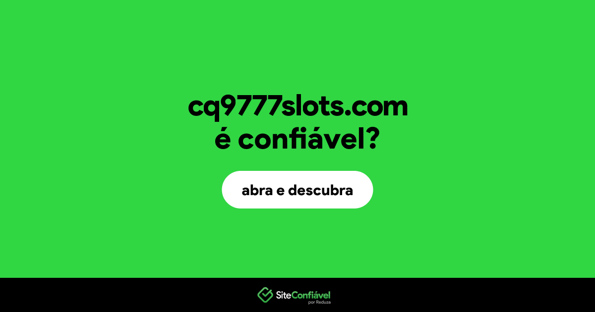 O site cq9777slots.com é confiável?