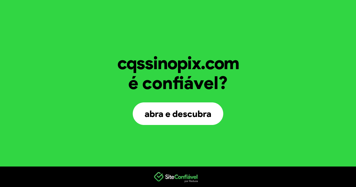 O site cqssinopix.com é confiável?