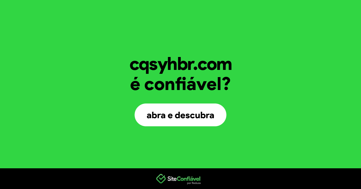 O site cqsyhbr.com é confiável?