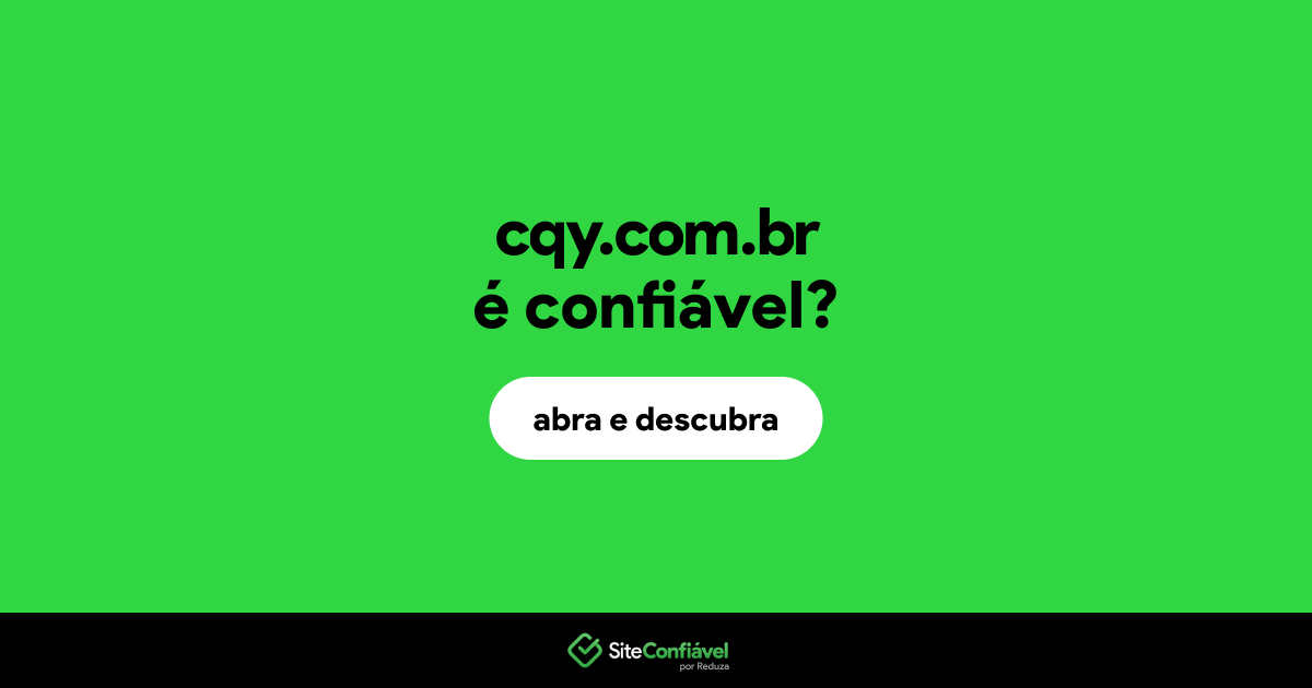 O site cqy.com.br é confiável?