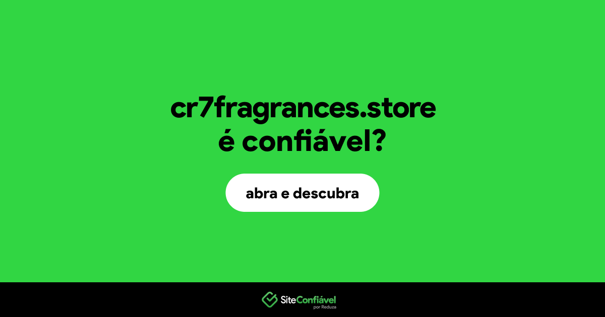 O site cr7fragrances.store é confiável?