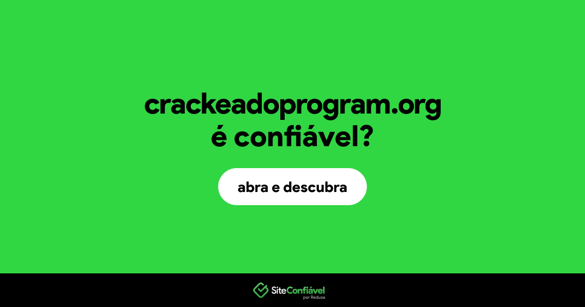 O site crackeadoprogram.org é confiável?