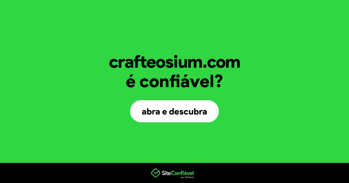 O site crafteosium.com é confiável?