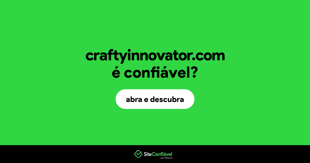 O site craftyinnovator.com é confiável?