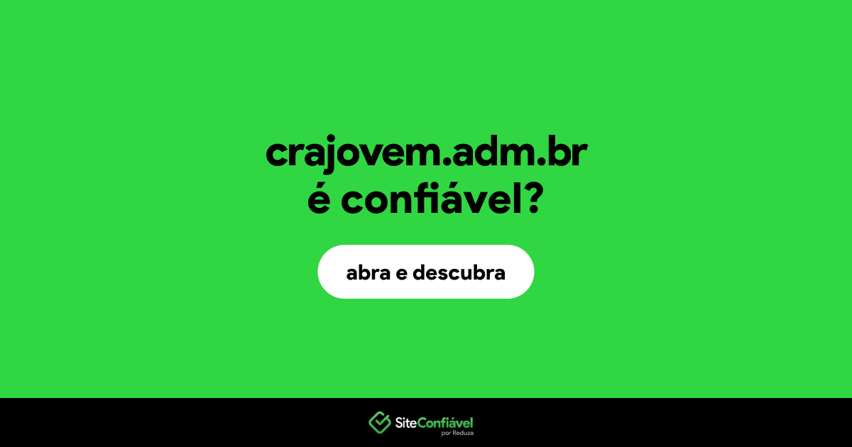 O site crajovem.adm.br é confiável?