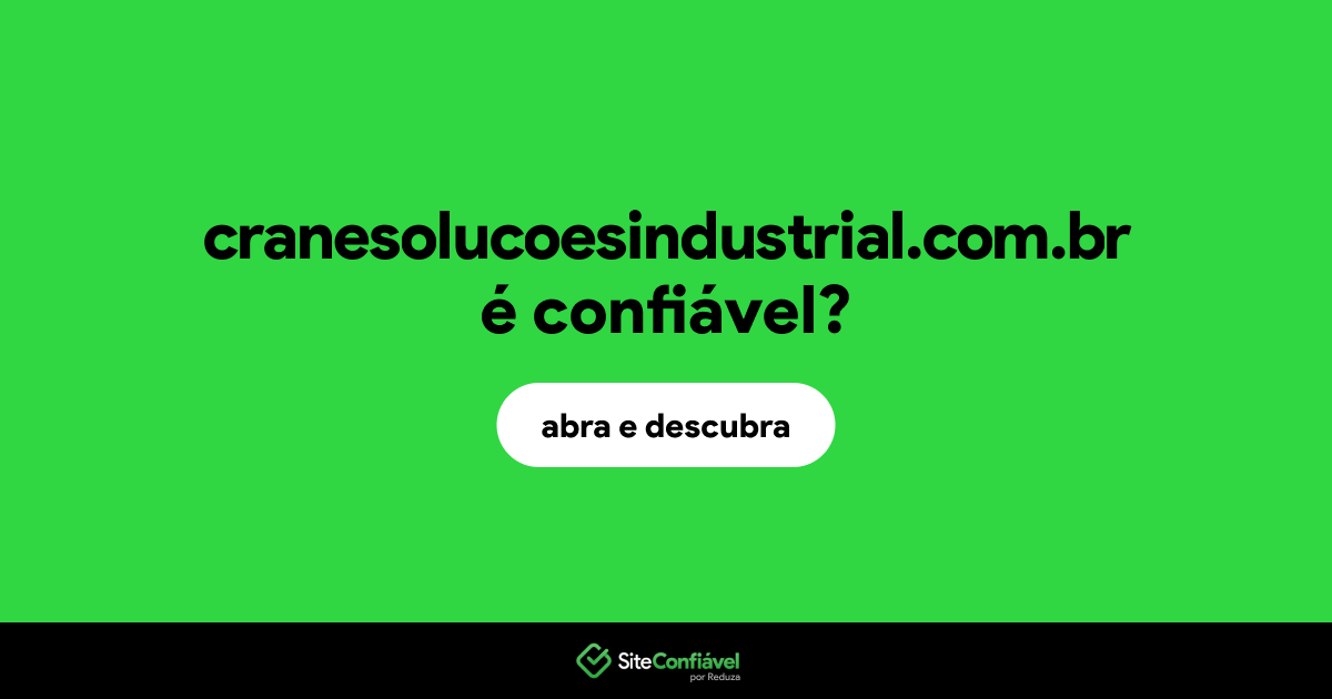 O site cranesolucoesindustrial.com.br é confiável?