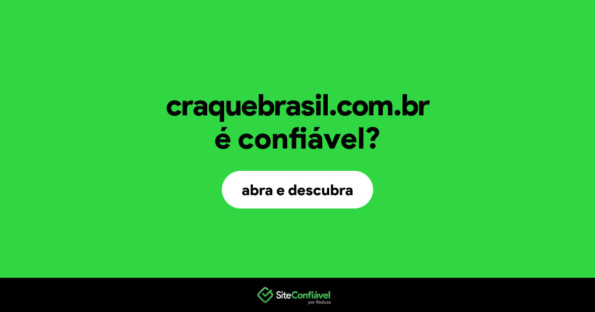 O site craquebrasil.com.br é confiável?
