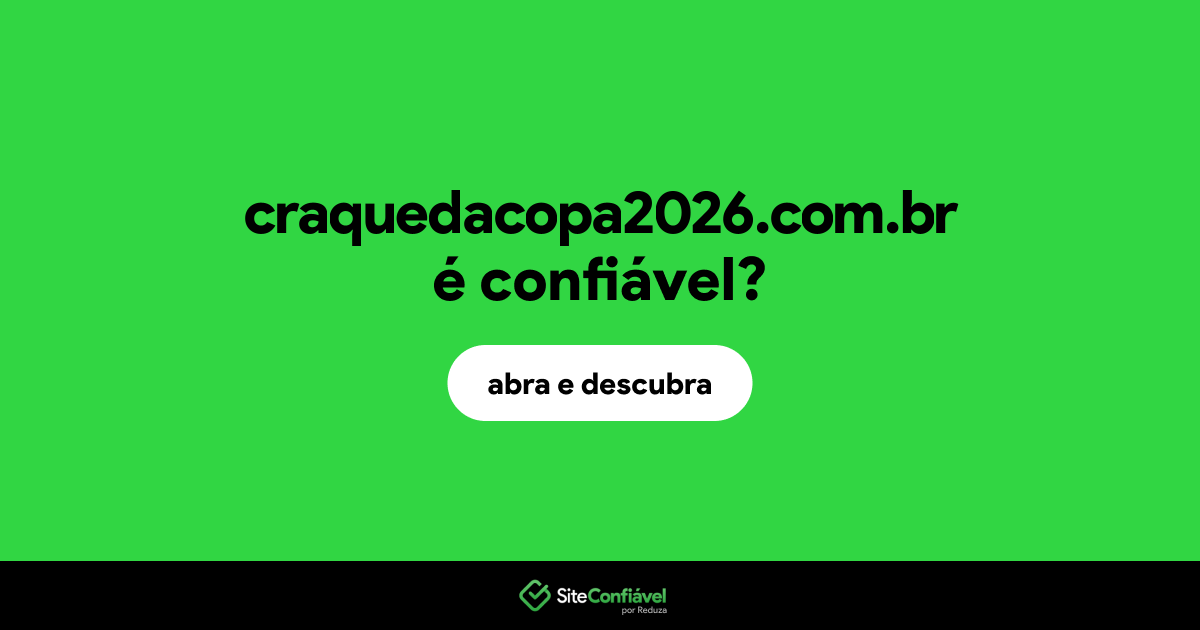 O site craquedacopa2026.com.br é confiável?