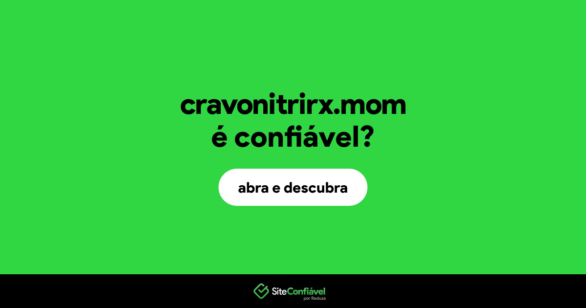 O site cravonitrirx.mom é confiável?