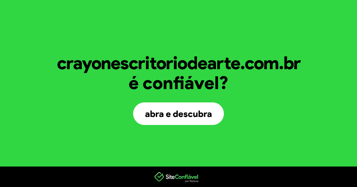 O site crayonescritoriodearte.com.br é confiável?