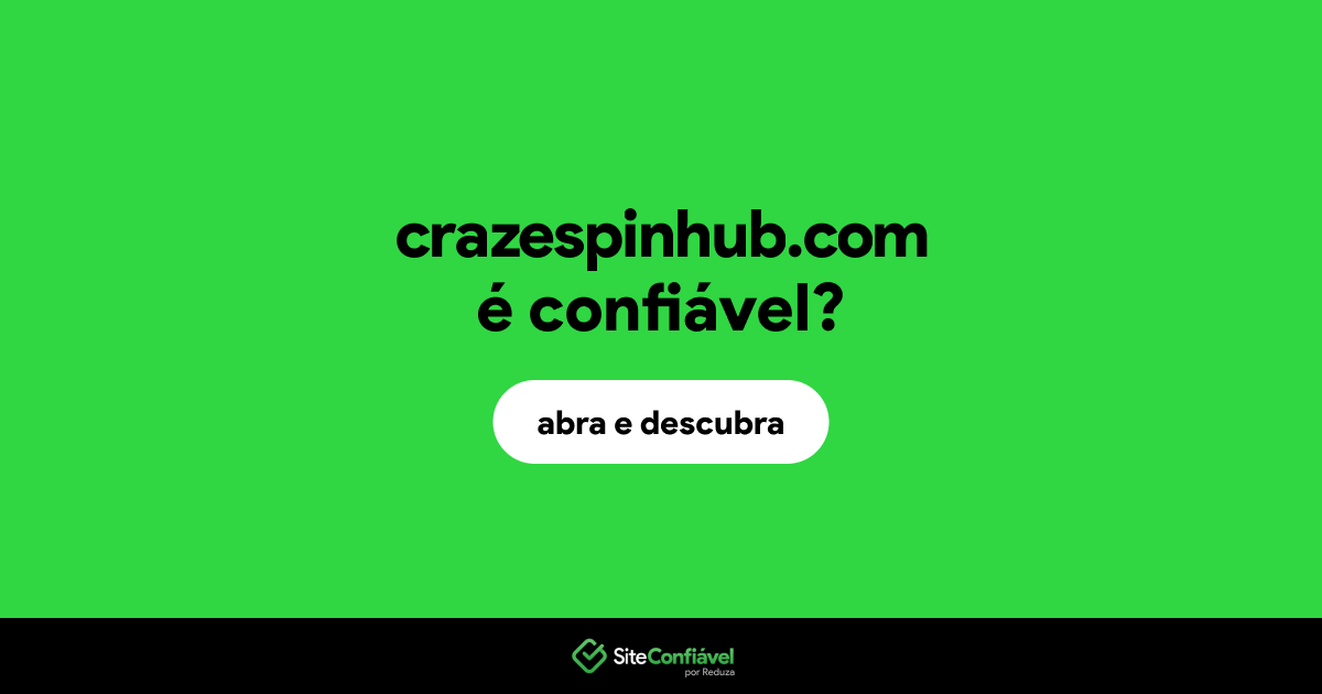 O site crazespinhub.com é confiável?