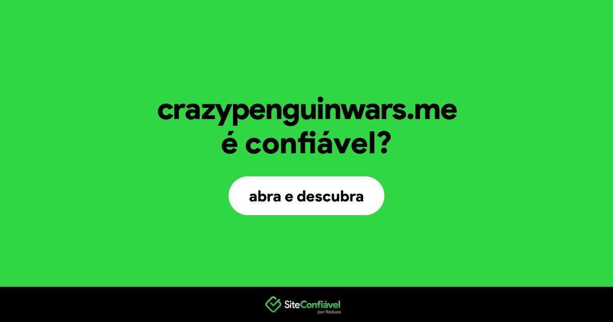 O site crazypenguinwars.me é confiável?