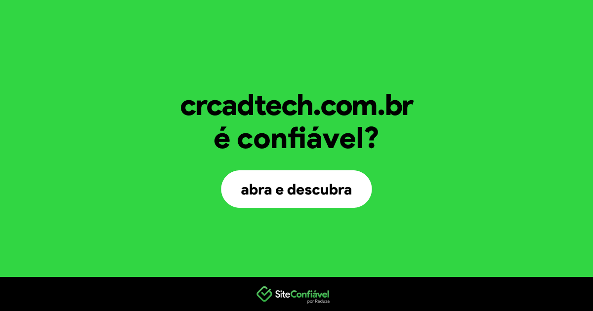 O site crcadtech.com.br é confiável?