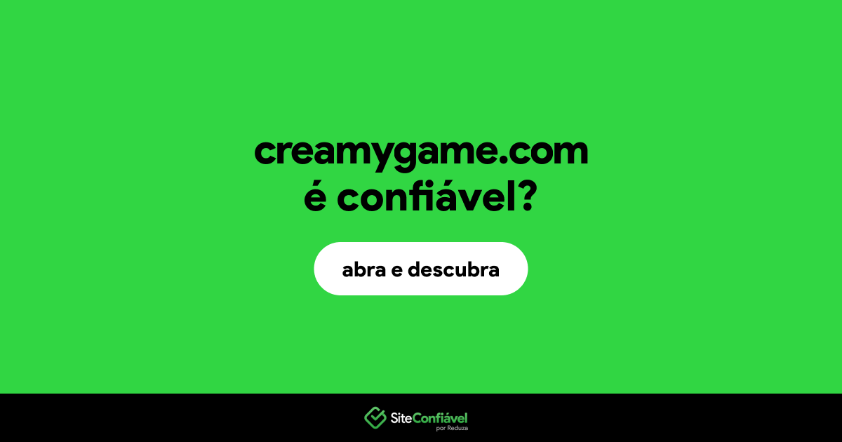 O site creamygame.com é confiável?