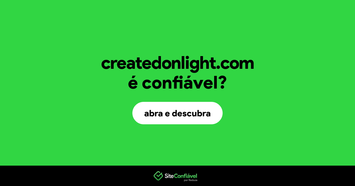 O site createdonlight.com é confiável?