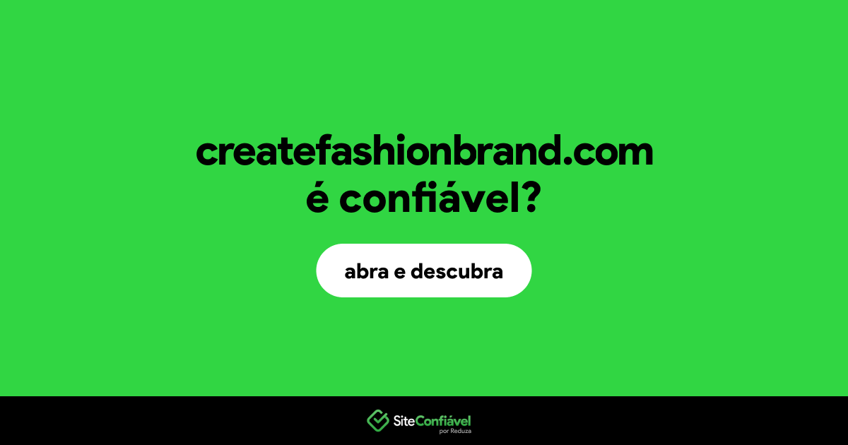 O site createfashionbrand.com é confiável?