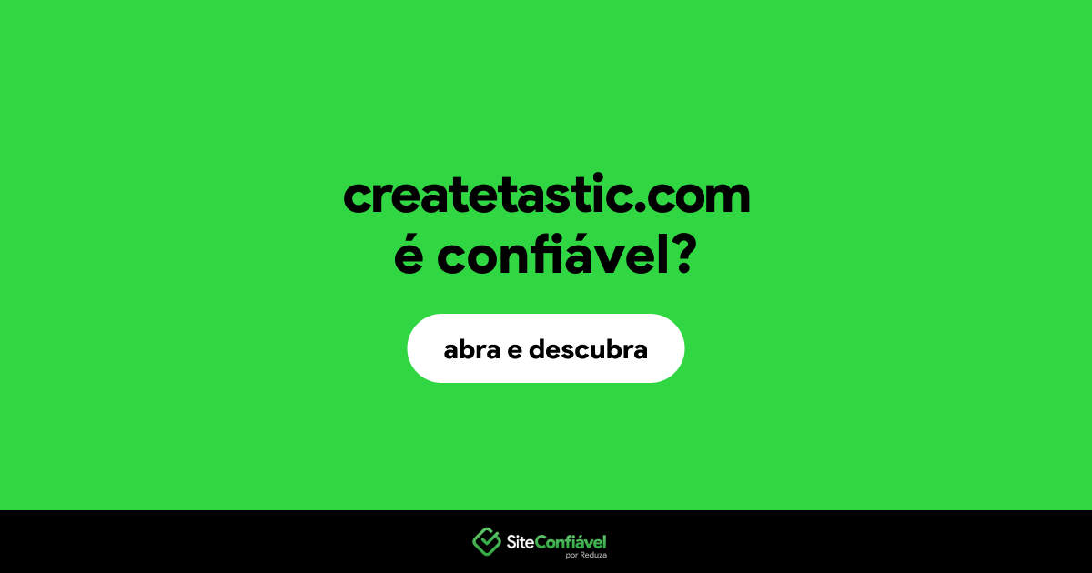 O site createtastic.com é confiável?