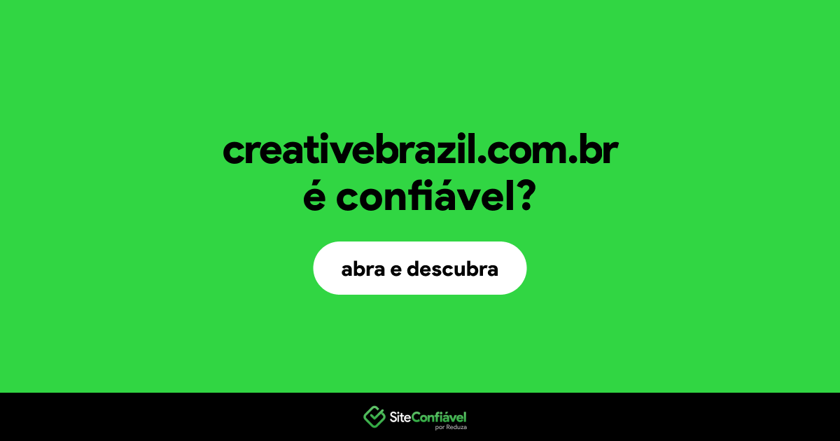 O site creativebrazil.com.br é confiável?