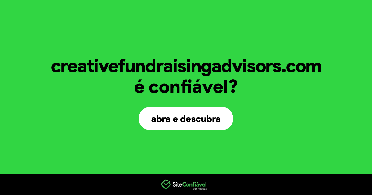 O site creativefundraisingadvisors.com é confiável?