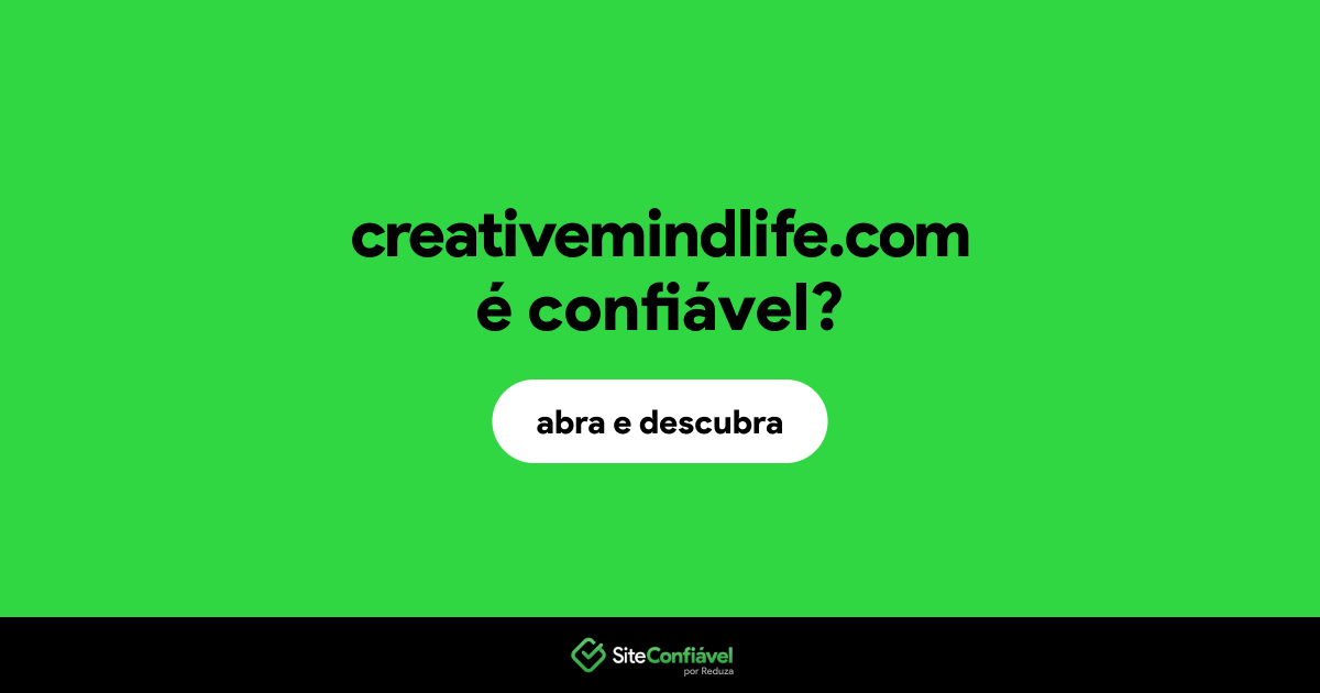 O site creativemindlife.com é confiável?