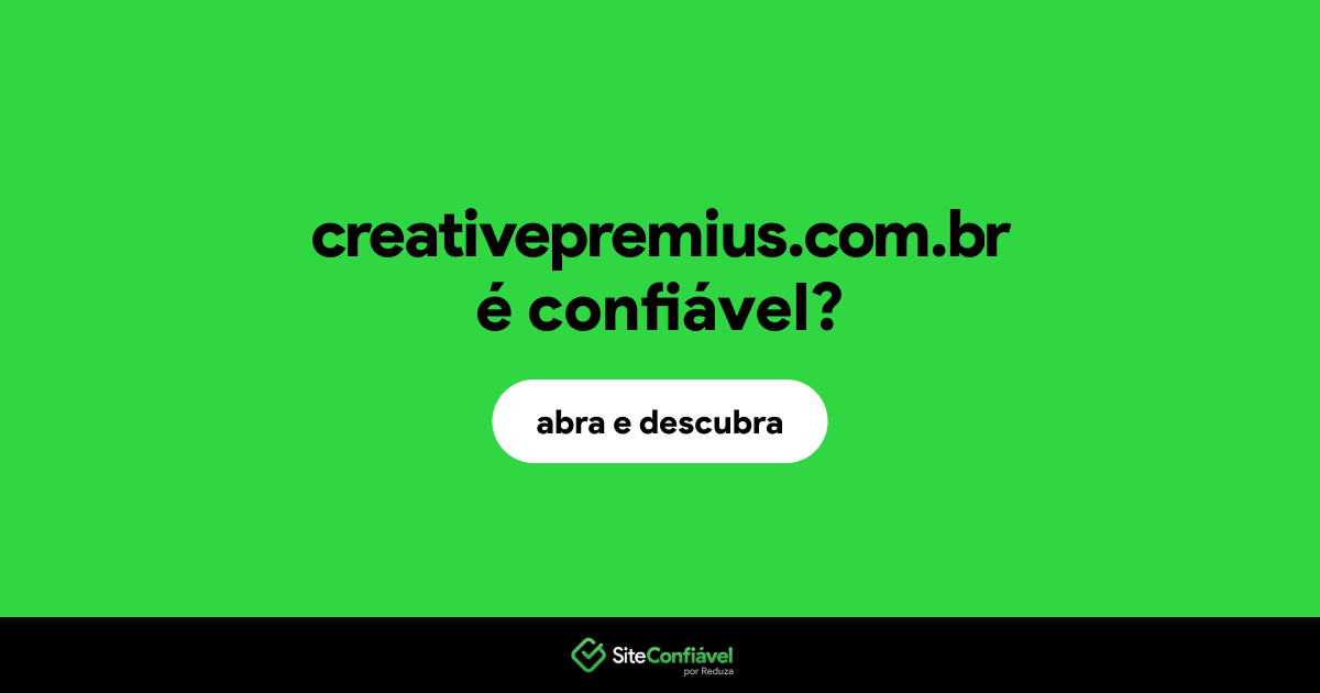 O site creativepremius.com.br é confiável?