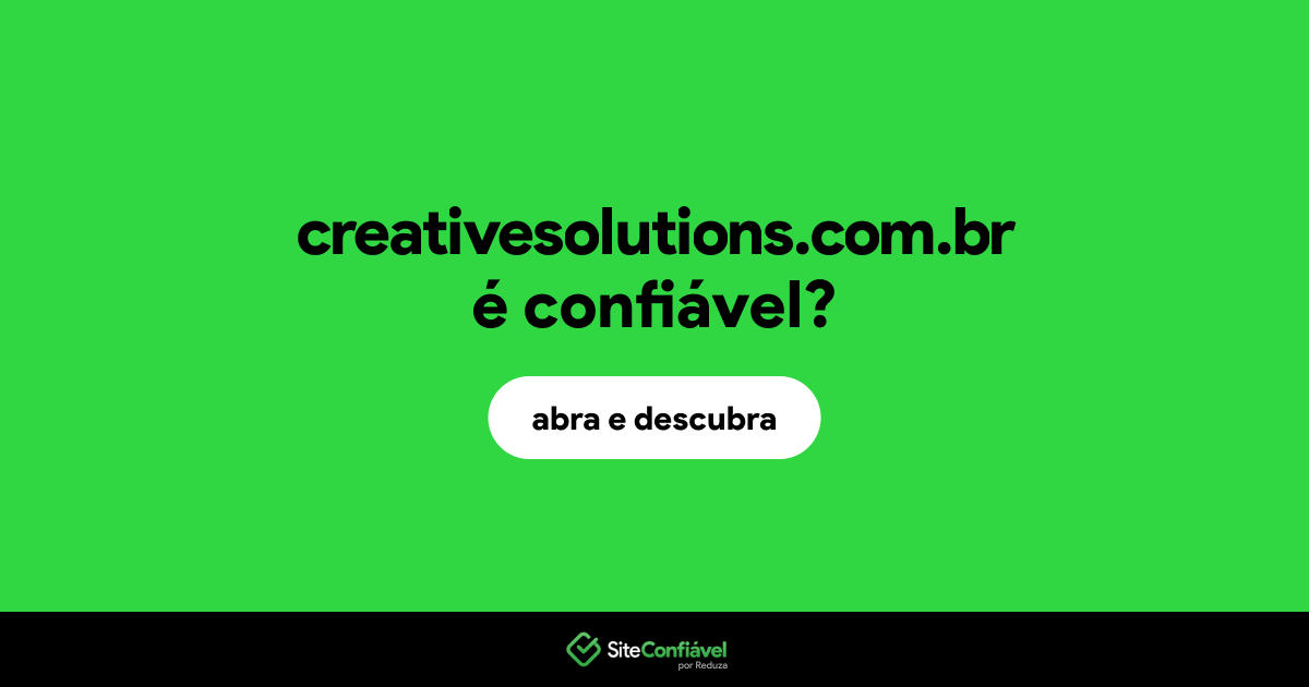 O site creativesolutions.com.br é confiável?