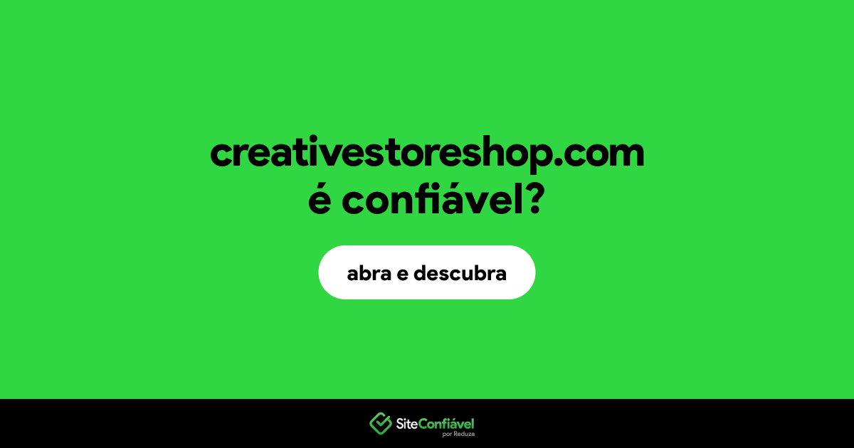 O site creativestoreshop.com é confiável?