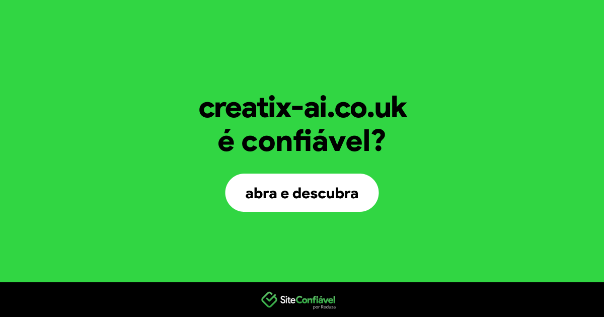 O site creatix-ai.co.uk é confiável?