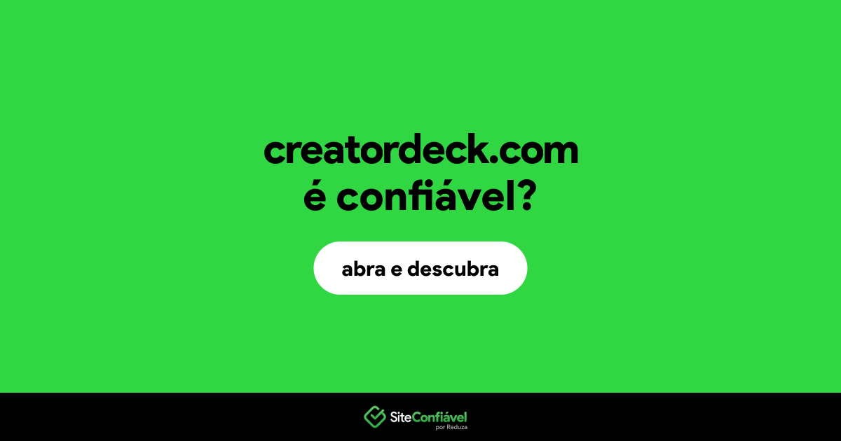 O site creatordeck.com é confiável?