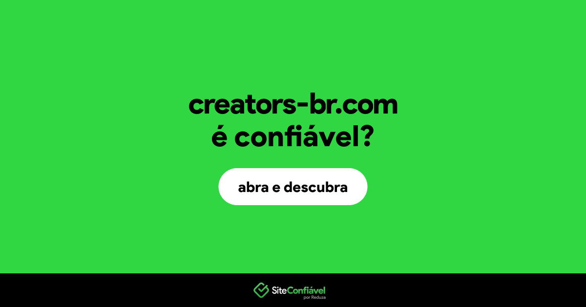 O site creators-br.com é confiável?