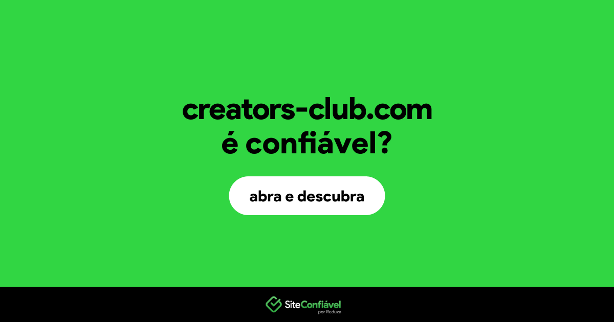 O site creators-club.com é confiável?
