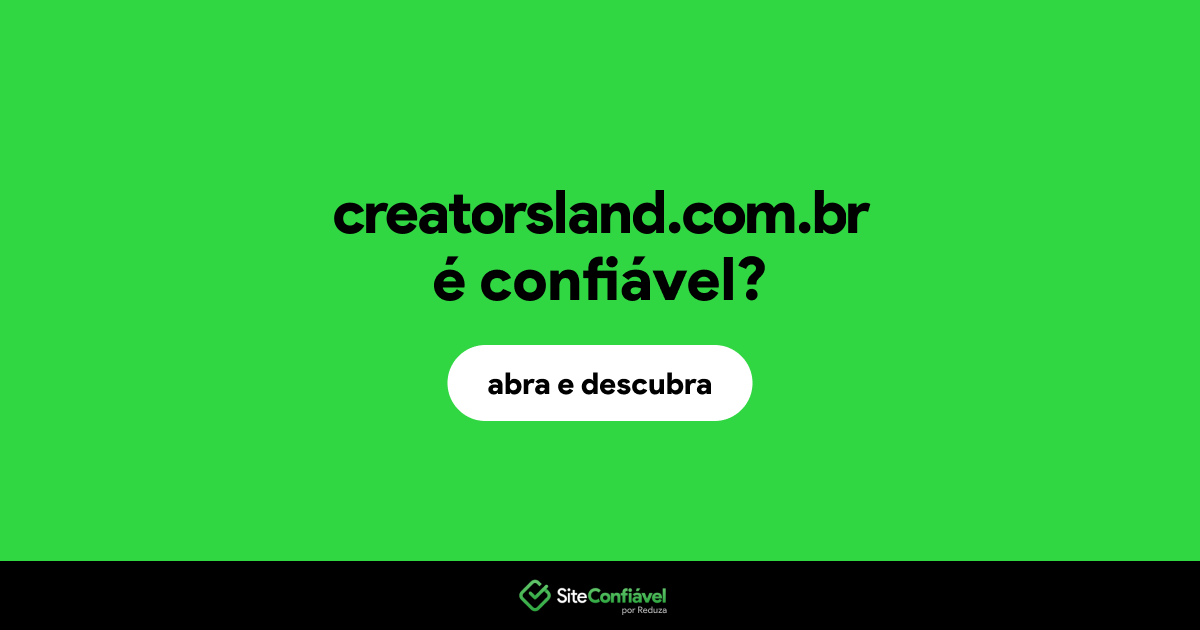 O site creatorsland.com.br é confiável?