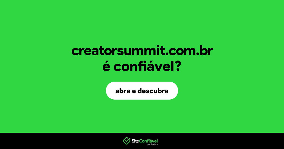 O site creatorsummit.com.br é confiável?