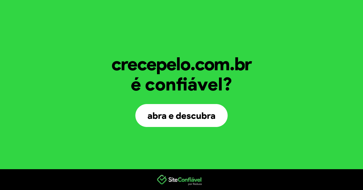 O site crecepelo.com.br é confiável?