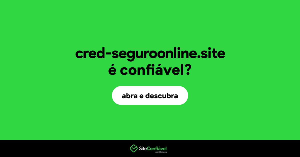 O site cred-seguroonline.site é confiável?