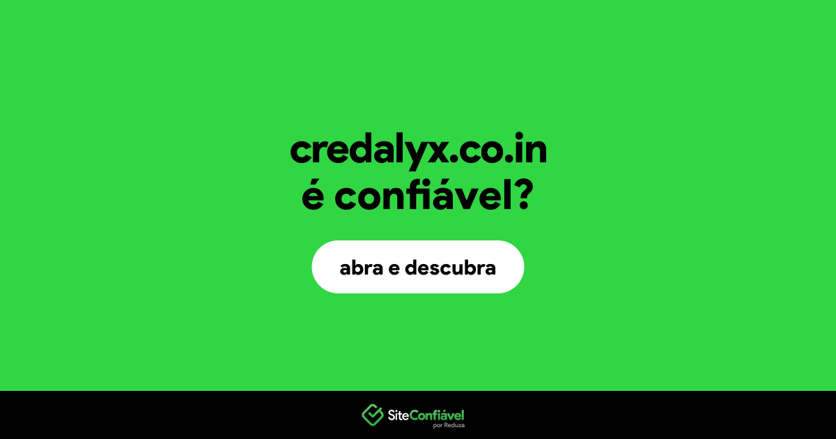O site credalyx.co.in é confiável?
