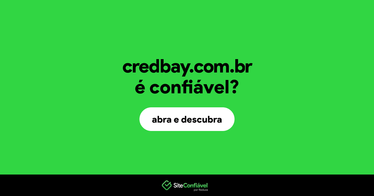 O site credbay.com.br é confiável?