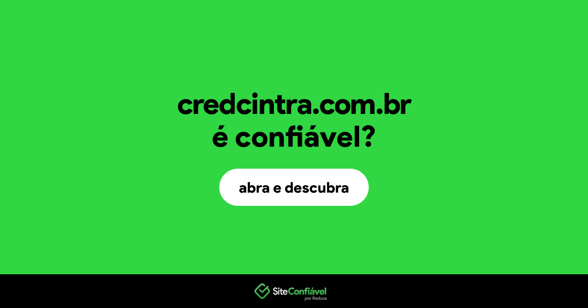 O site credcintra.com.br é confiável?