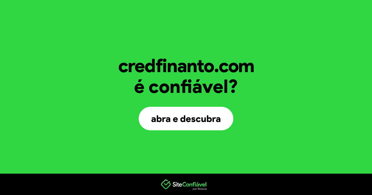 O site credfinanto.com é confiável?