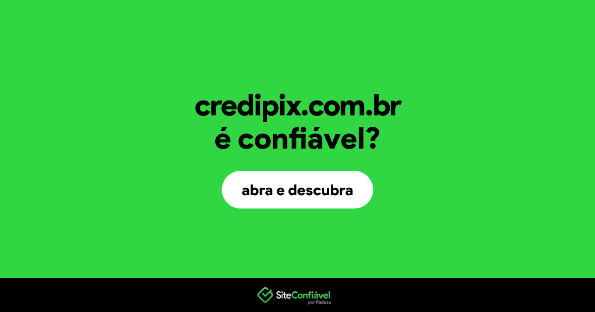 O site credipix.com.br é confiável?