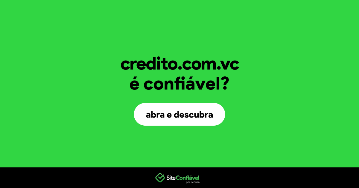 O site credito.com.vc é confiável?