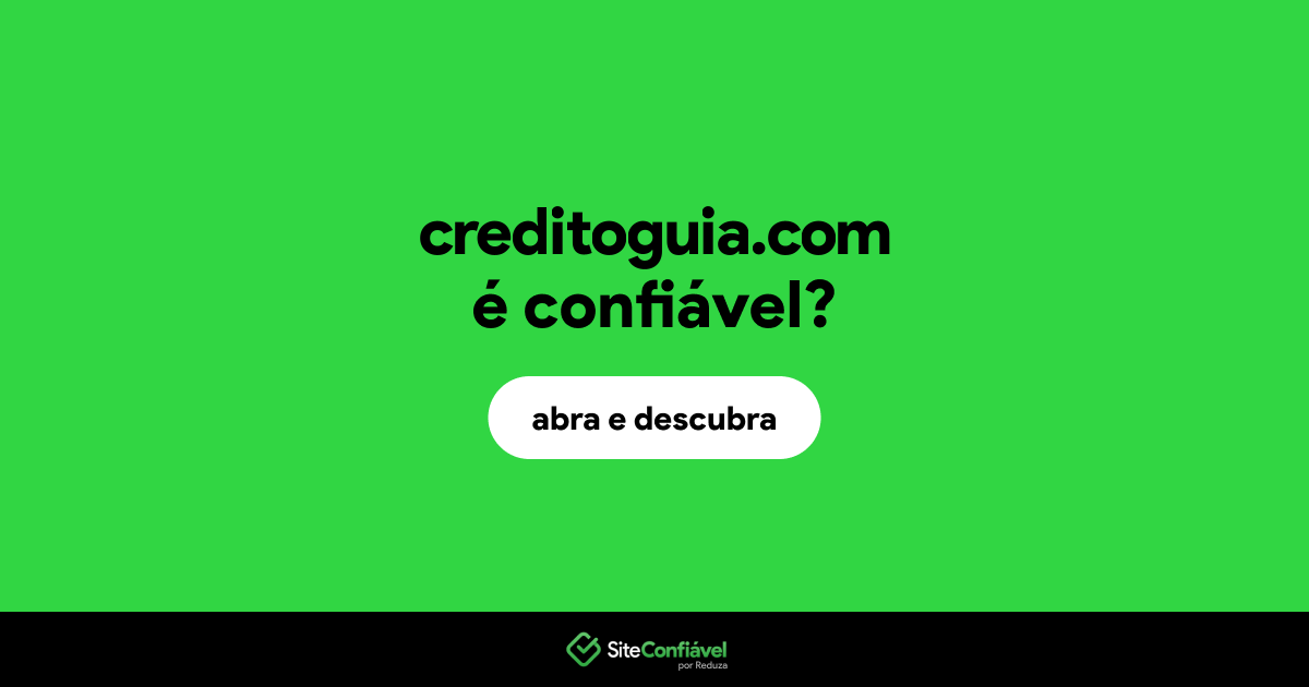 O site creditoguia.com é confiável?