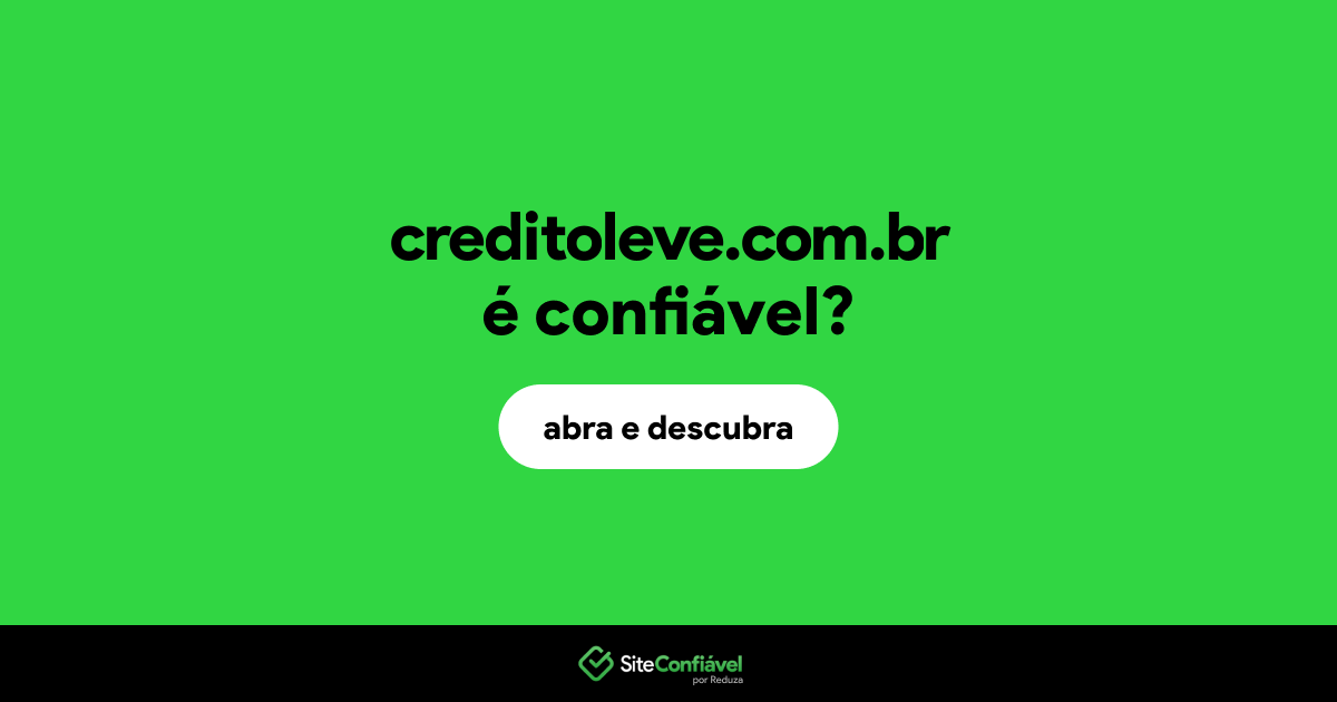 O site creditoleve.com.br é confiável?