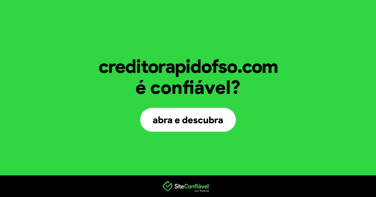 O site creditorapidofso.com é confiável?