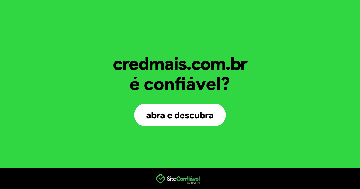 O site credmais.com.br é confiável?