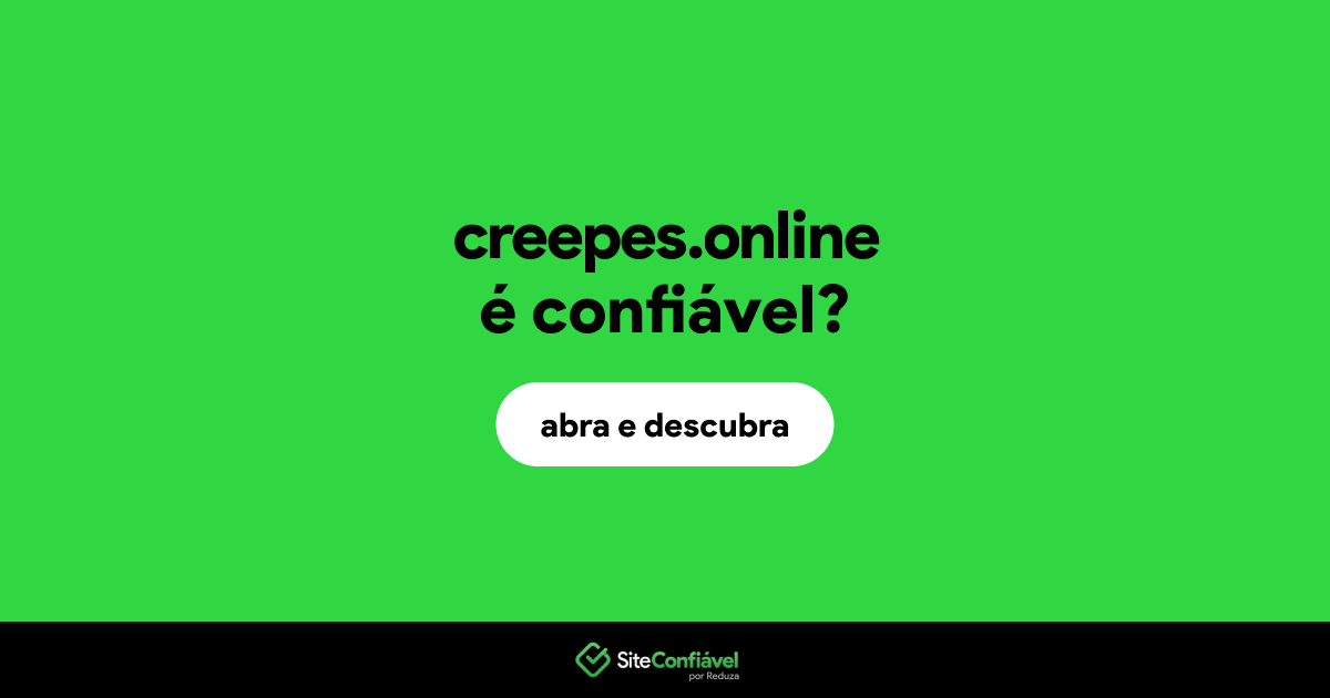O site creepes.online é confiável?